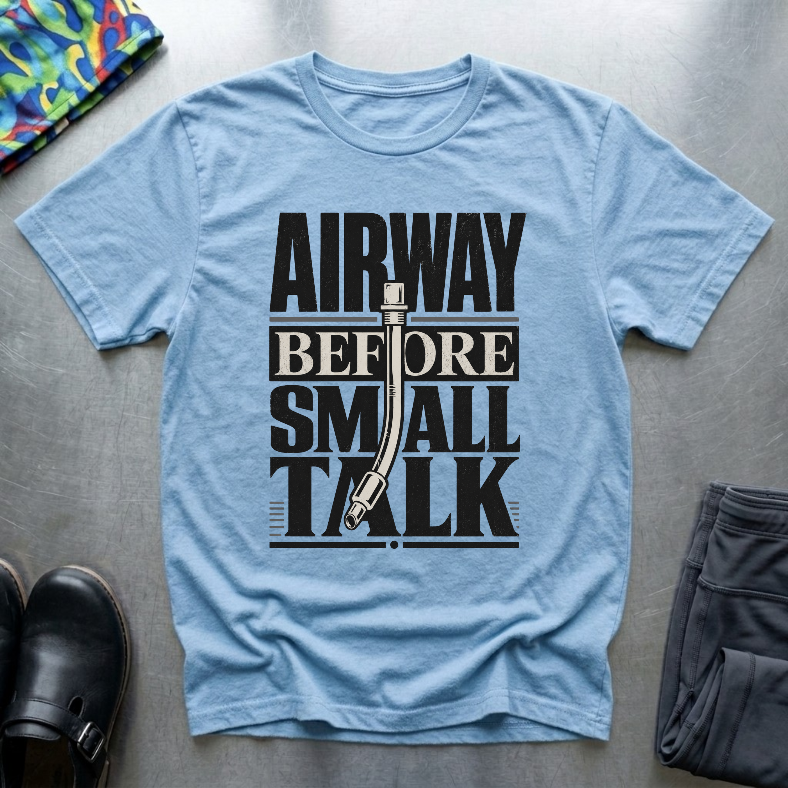 Airway Before Small Talk T-Shirt