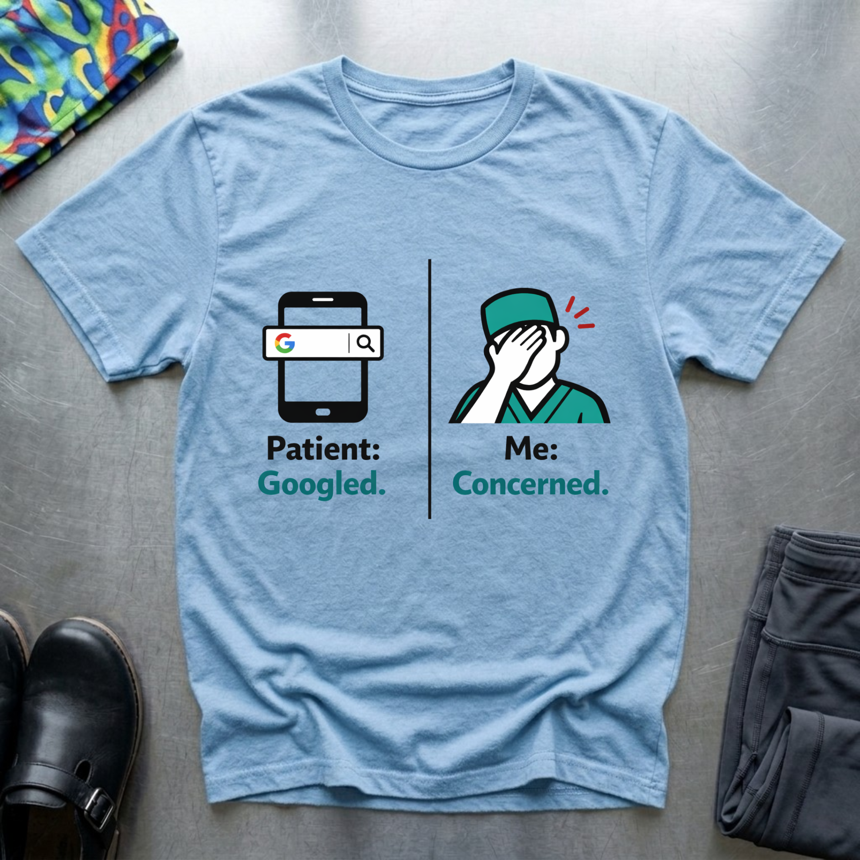 Patient googled, me concerned T-Shirt