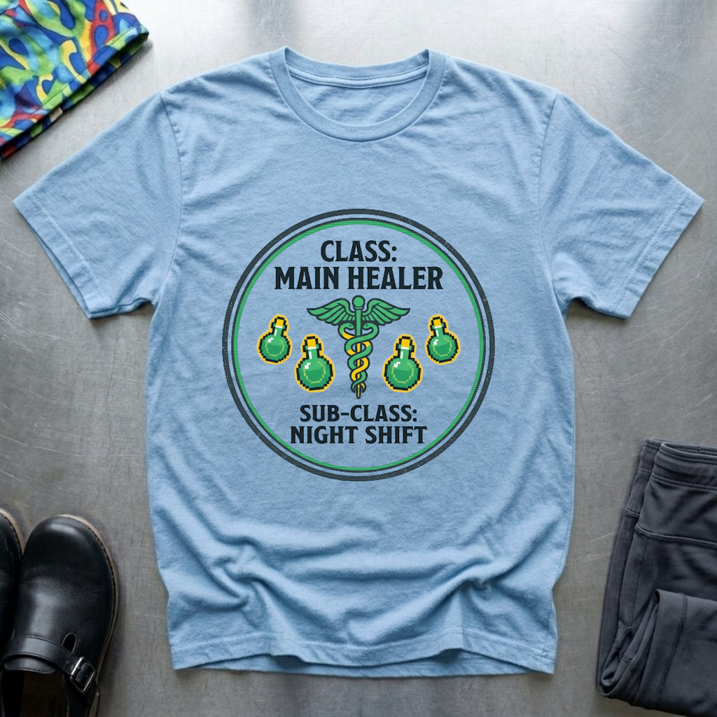 Class: main healer. Subclass: night shift T-Shirt