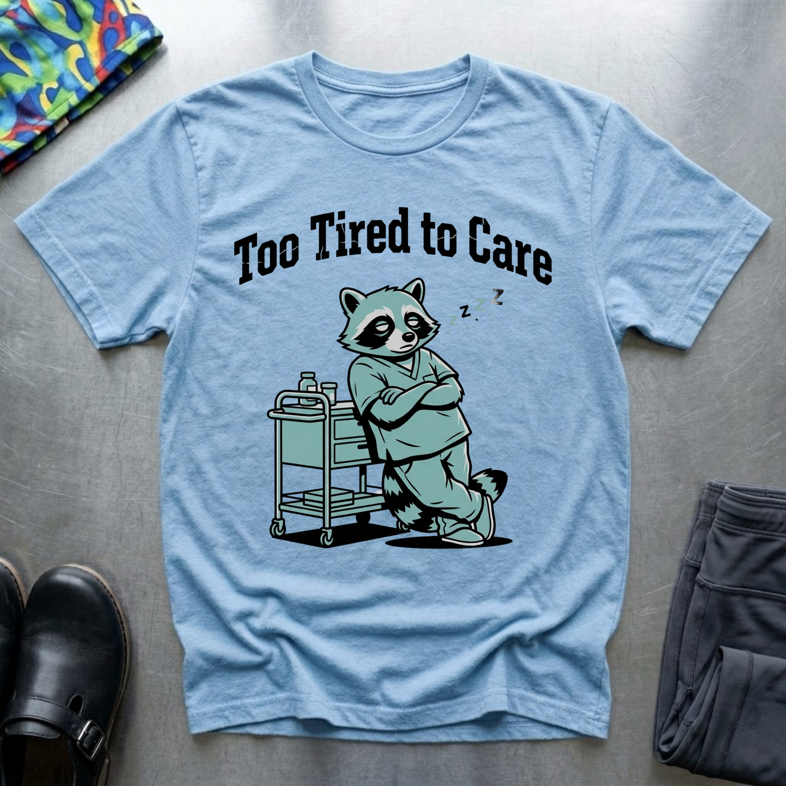 Too Tired To Care 3 T-Shirt