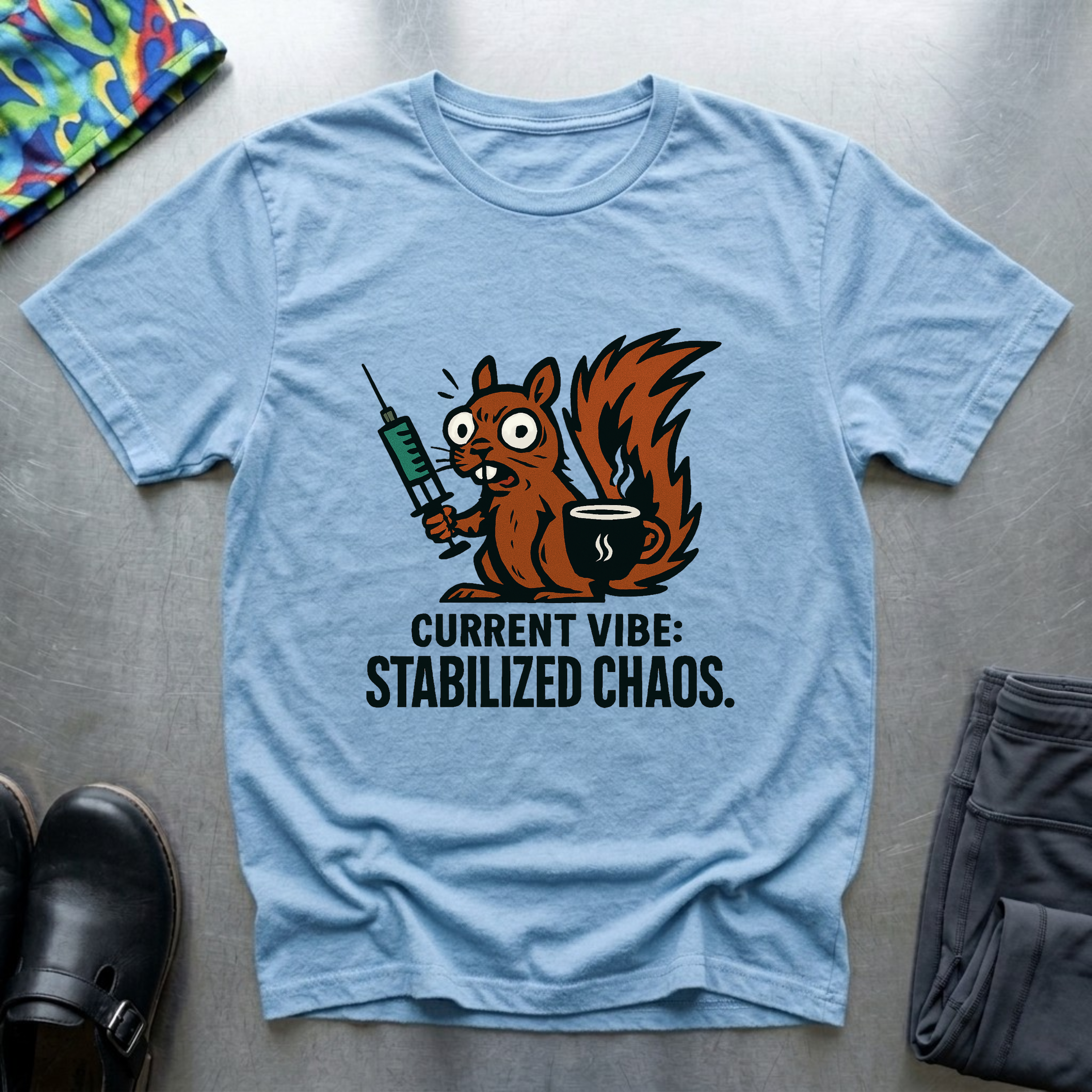 Current vibe: stabilized chaos T-Shirt