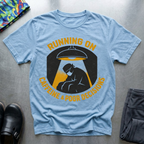Running On Caffeine And Poor Decisions T-Shirt