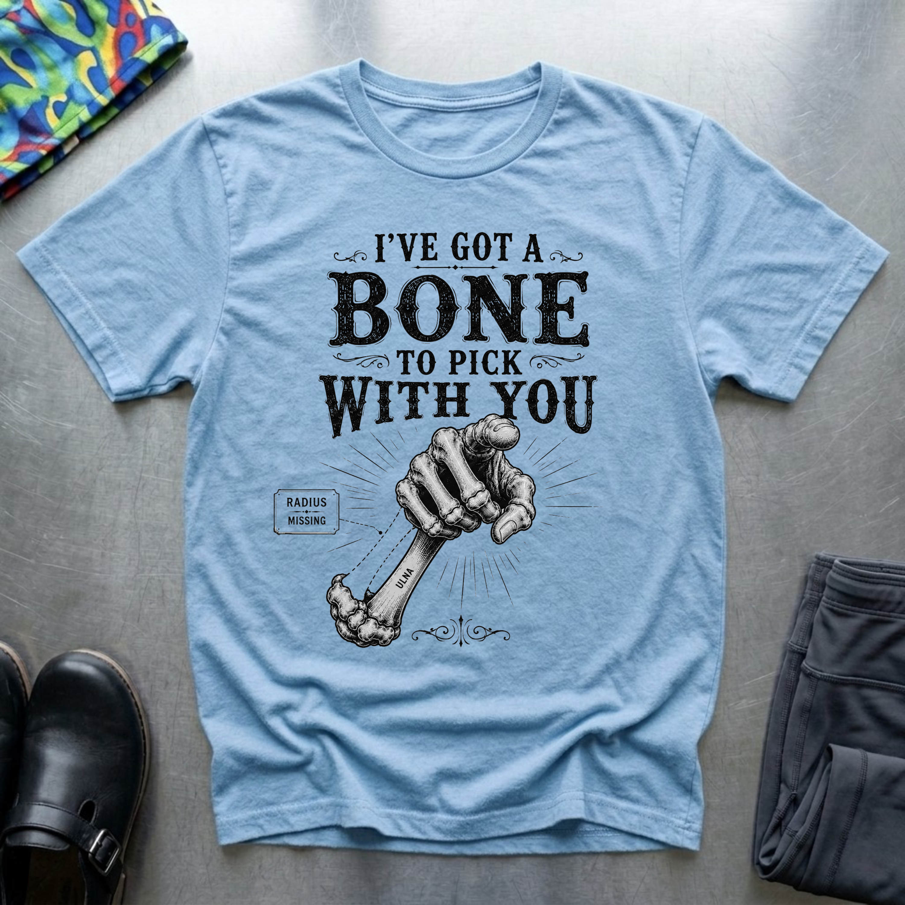 I’ve Got a Bone to Pick With You T-Shirt