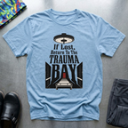 If Lost, Return To Trauma Bay T-Shirt