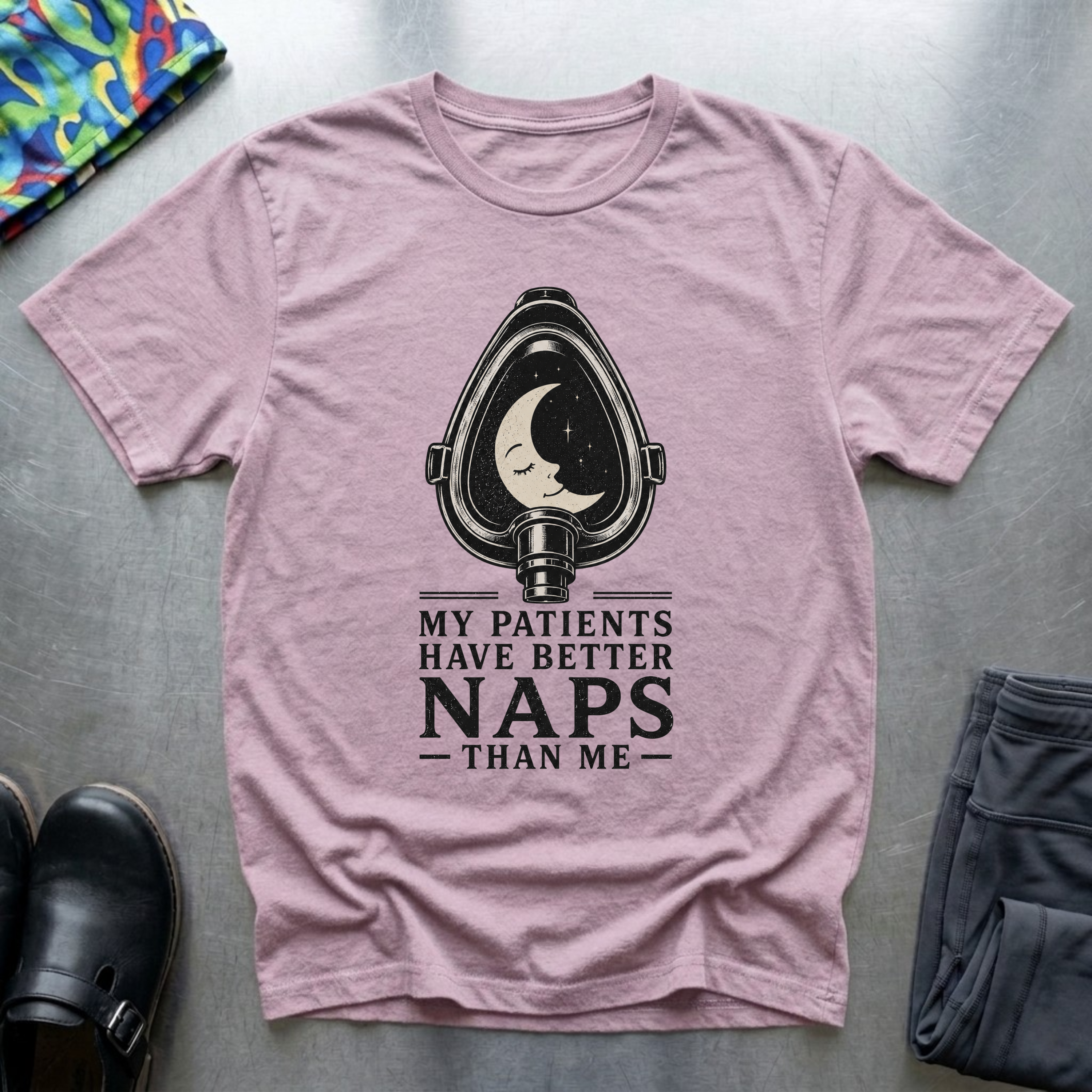 My Patients Have Better Naps Than Me T-Shirt