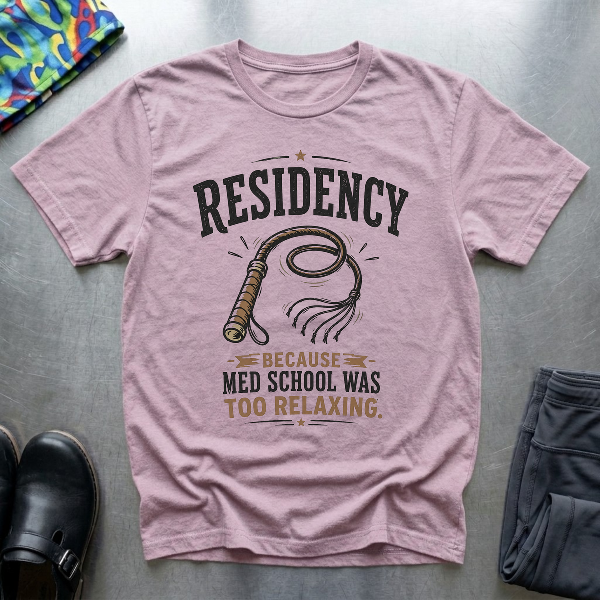 Residency, Because Med School Was Too Easy T-Shirt