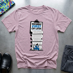 Document First, Cry Later II T-Shirt