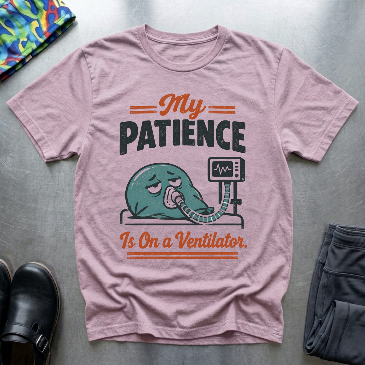 My Patience Is On a Ventilator T-Shirt