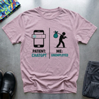 Patient: ChatGPT, Me: Unemployed T-Shirt