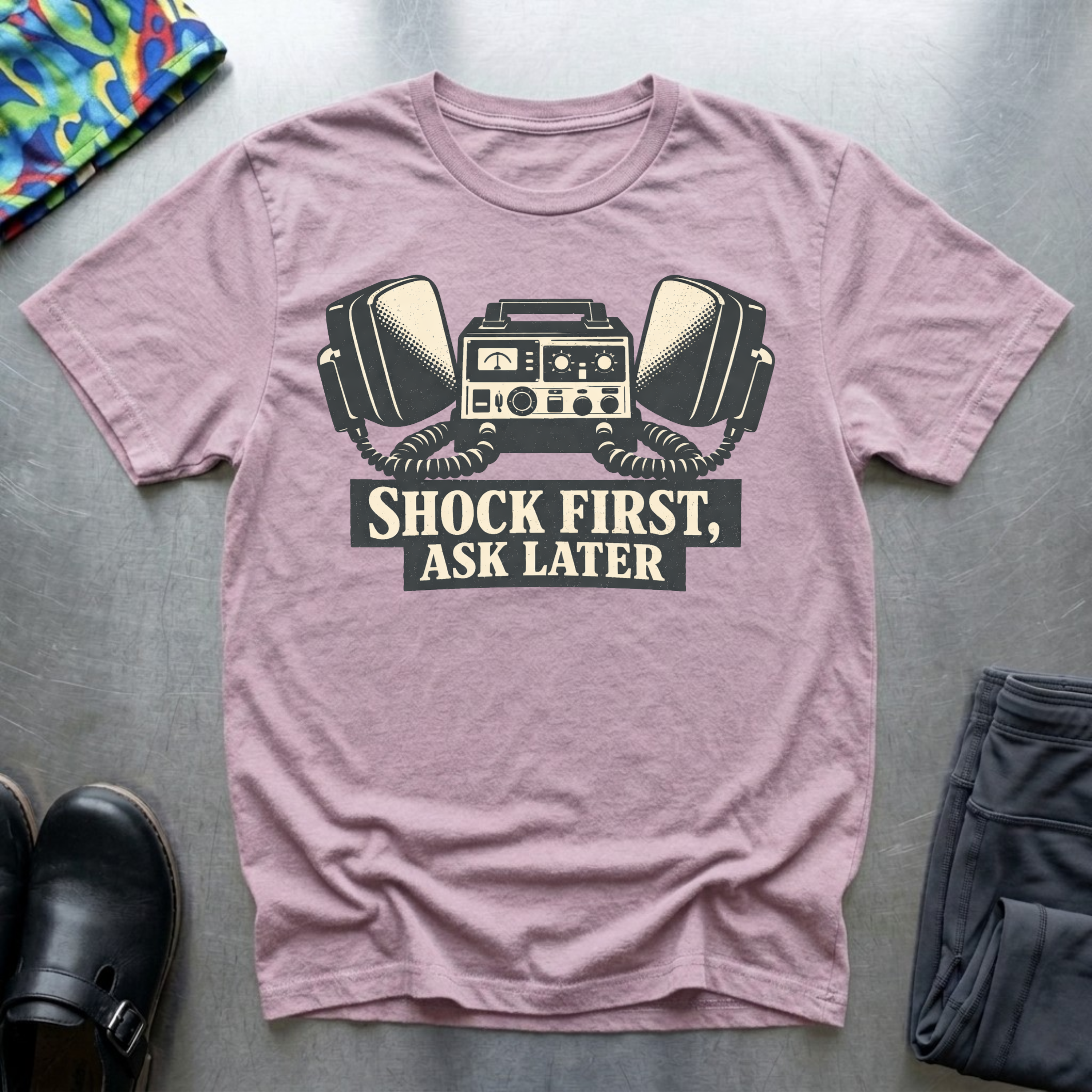 Shock First, Ask Later T-Shirt
