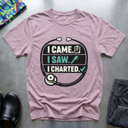 I came, I saw, I charted T-Shirt