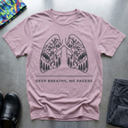 Deep Breaths, No Pagers T-Shirt