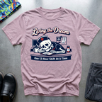 Living The Dream T-Shirt