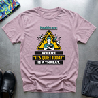 Healthcare: where it’s quite today is a threat T-Shirt