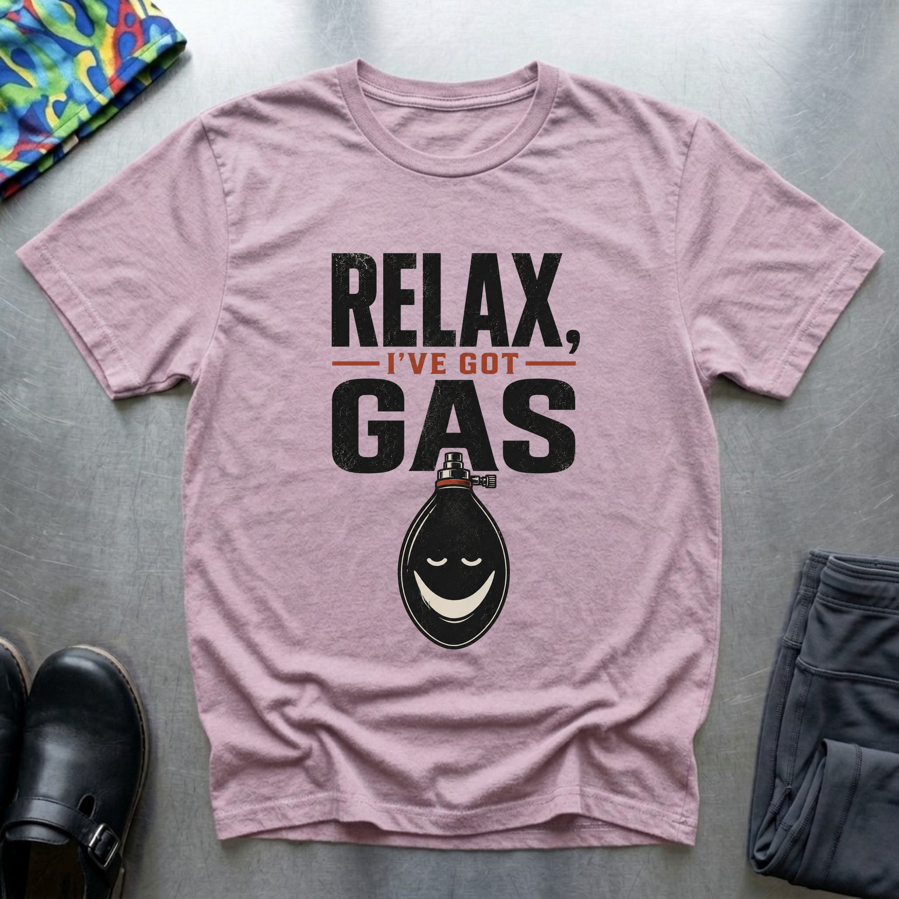 Relax, I’ve Got Gas T-Shirt