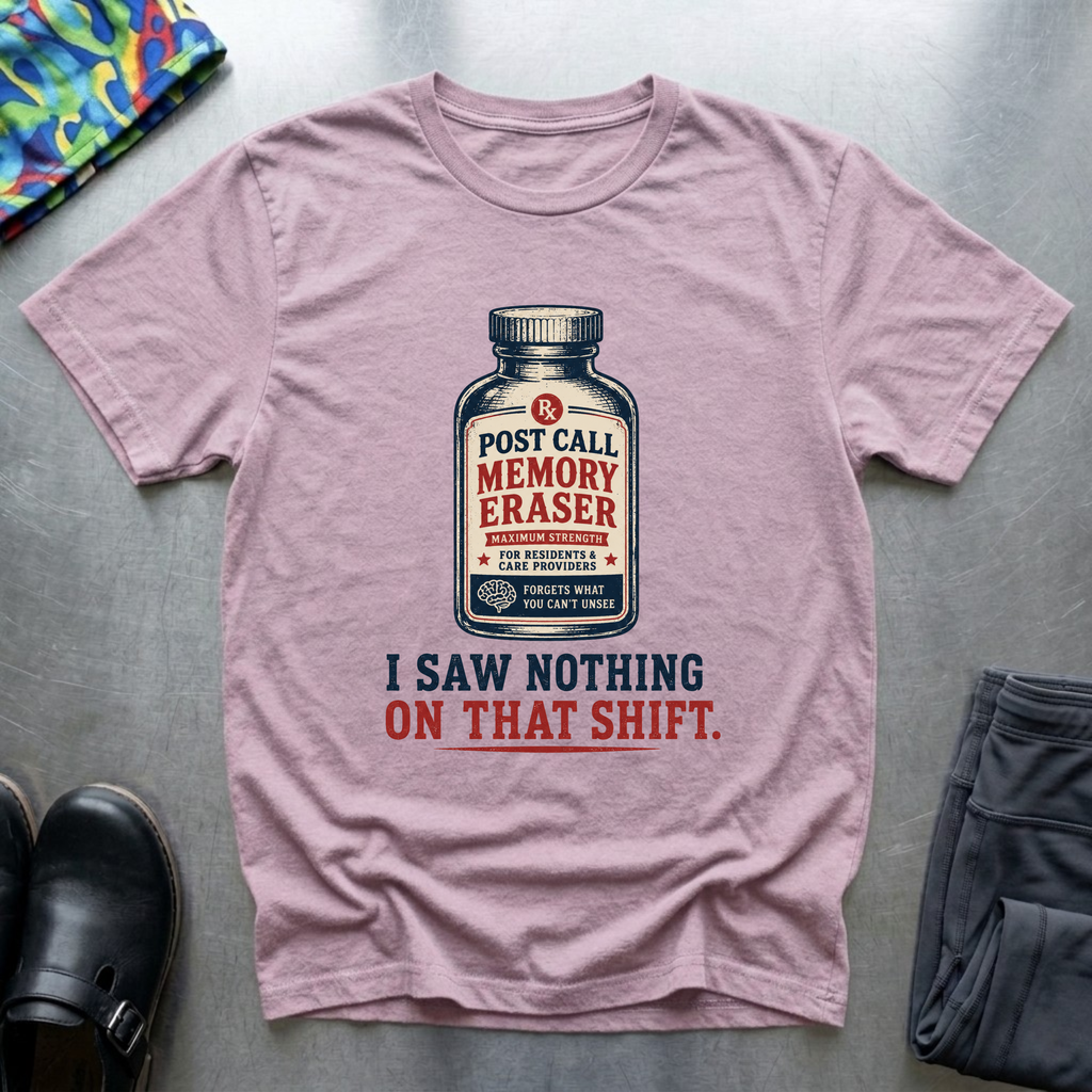 Post Call Memory Eraser T-Shirt