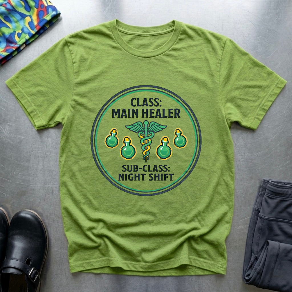 Class: main healer. Subclass: night shift T-Shirt
