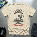 Quick Procedure T-Shirt