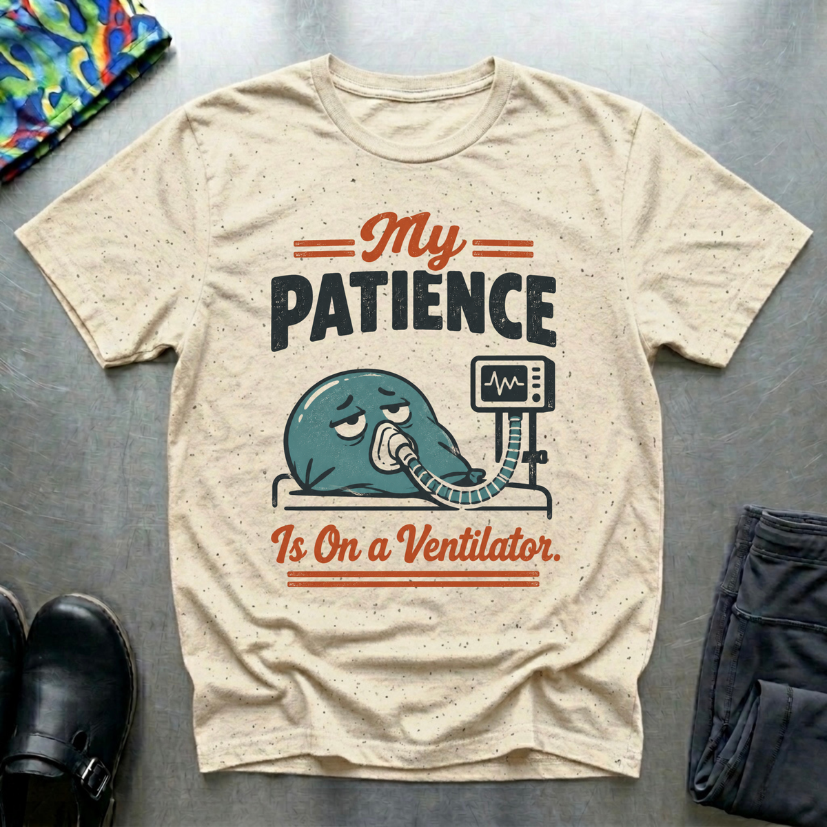 My Patience Is On a Ventilator T-Shirt