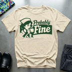 Probably Fine T-Shirt