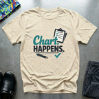 Chart happens T-Shirt