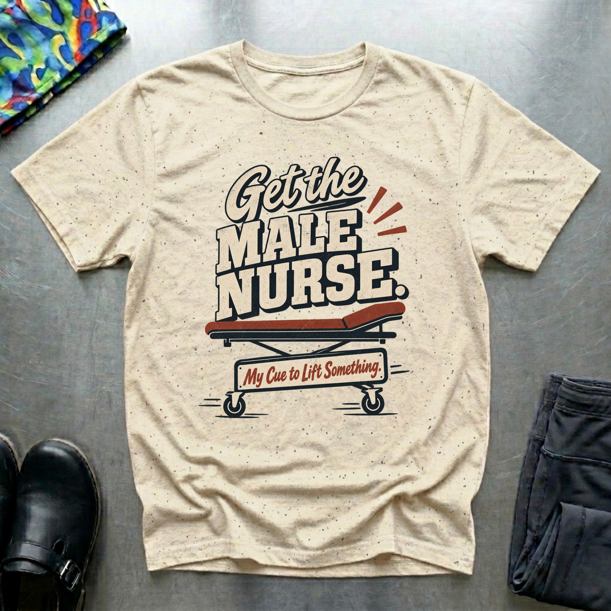 “Get The Male Nurse” T-Shirt