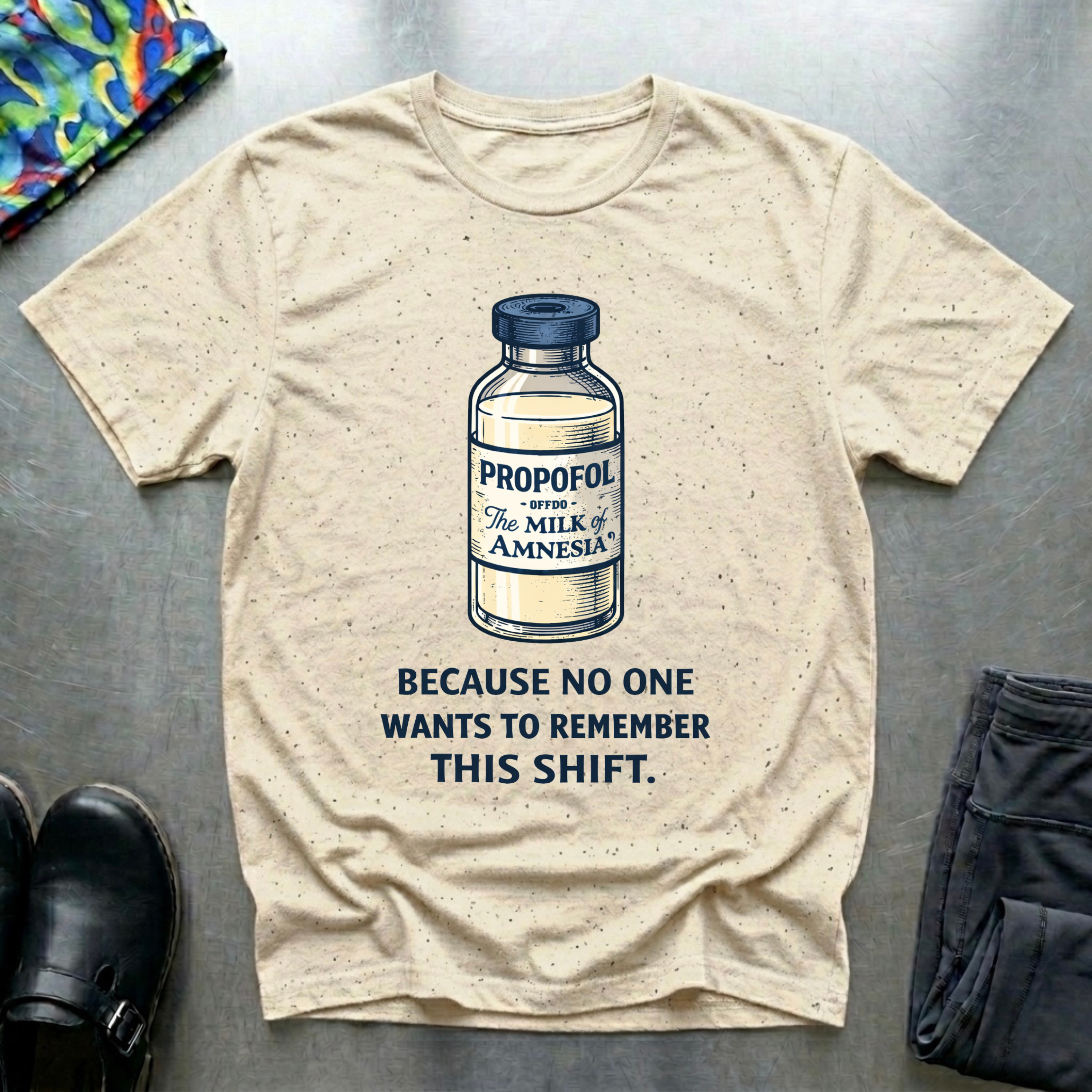 Propofol, because no one wants to remember this shift T-Shirt