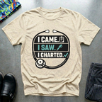 I came, I saw, I charted T-Shirt