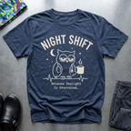 Because Daylight is Overrated T-Shirt