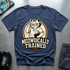 Meowdically Trained I T-Shirt