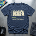 Lunch Break T-Shirt