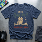 It’s a Quiet Night T-Shirt