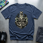 Trust The Milk T-Shirt