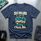 Scrub life chose me T-Shirt