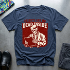 Results Are In, Dead Inside T-Shirt