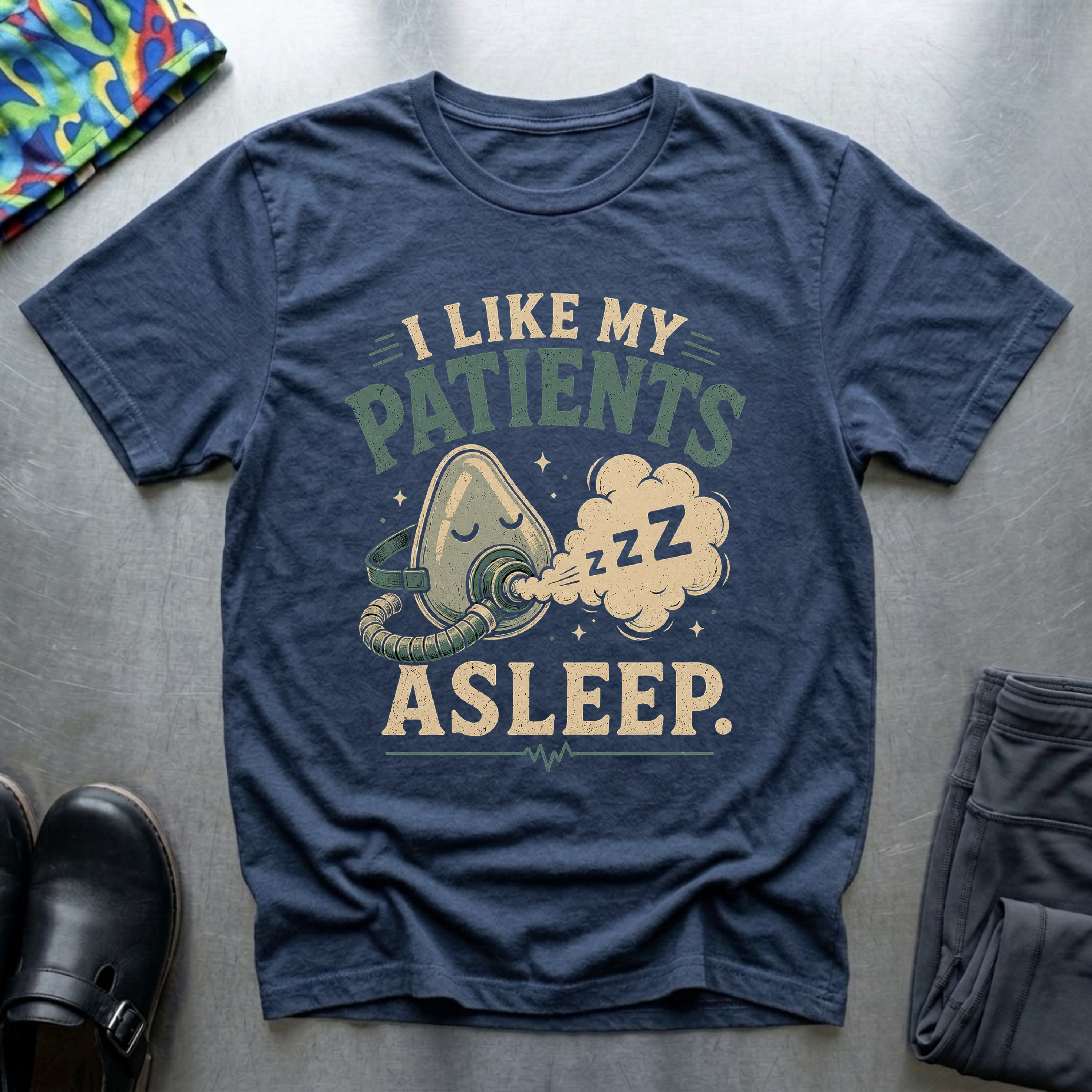 I Like My Patients Asleep I T-Shirt