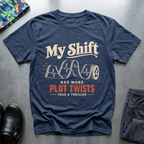 More Plot Twists than A Thriller T-Shirt