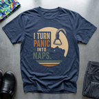 I Turn Panic into Naps T-Shirt