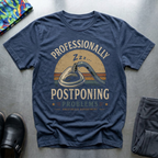 Professionally Postponing Problems T-Shirt
