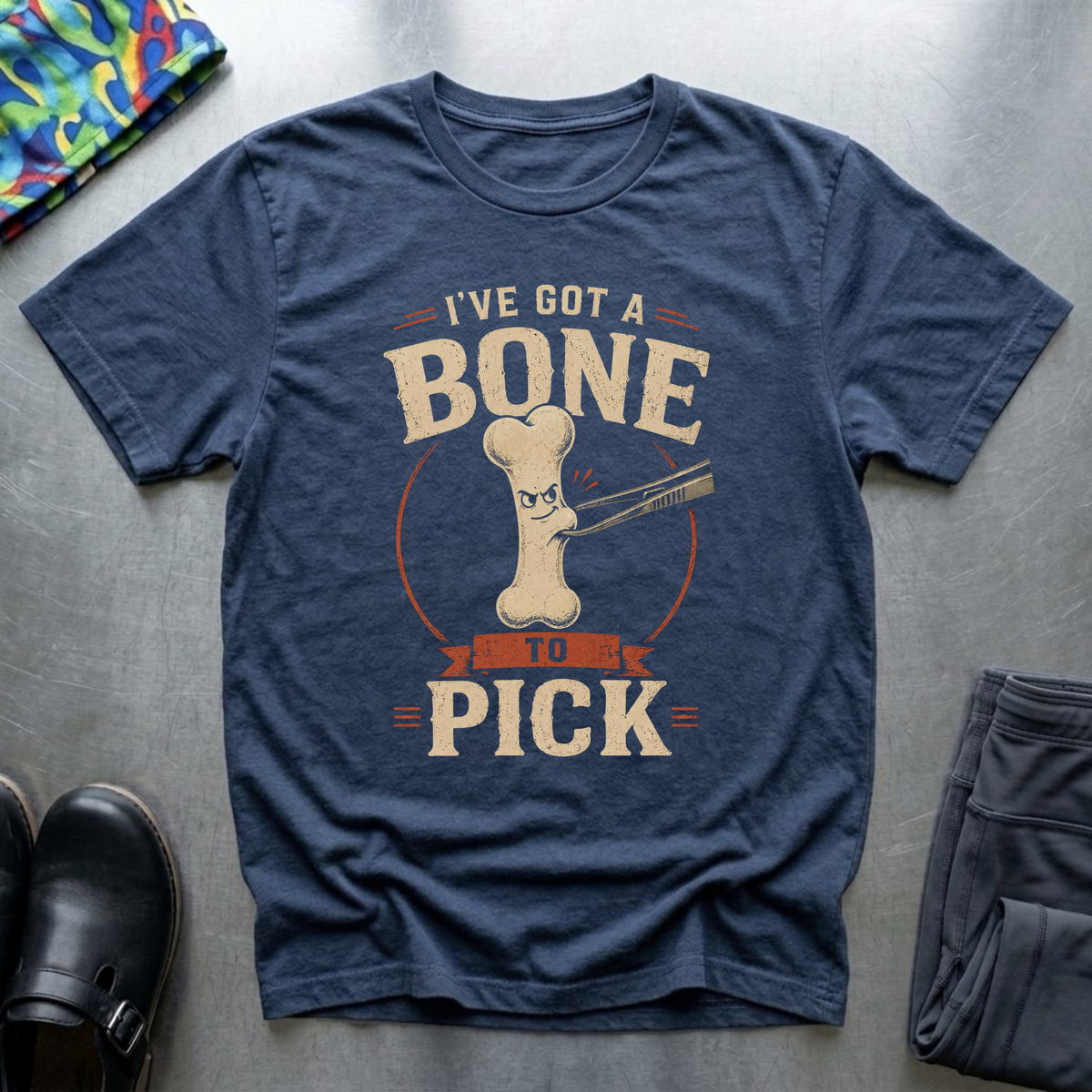 I’ve Got a Bone To Pick T-Shirt