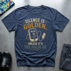 Silence is Golden T-Shirt