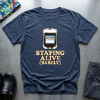 Staying alive (barley) T-Shirt