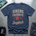 Sirens Are My Favorite Soundtrack T-Shirt
