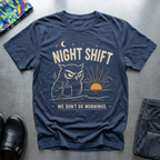 We Don’t Do Mornings T-Shirt