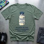 Propofol, because no one wants to remember this shift T-Shirt