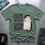 Keeping People Alive is Easier Than Keeping My Cat Happy T-Shirt
