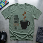 If Found Unconscious, Administer Coffee First T-Shirt