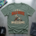 I’m a Male Nurse T-Shirt