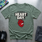 I’m having a heart day T-Shirt