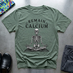 Remain Calcium T-Shirt